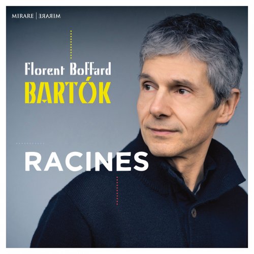 Florent Boffard - Bartók: Racines (2018) [Hi-Res]