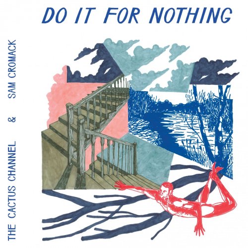 The Cactus Channel - Do It For Nothing (2017) FLAC