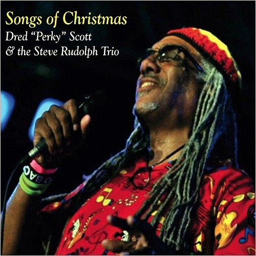 Dred Perky Scott & The Steve Rudolph Trio - Songs Of Christmas (2018)