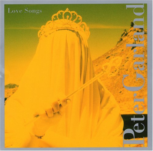 Peter Garland - Love Songs (2005)