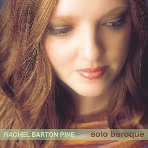 Rachel Barton Pine - Solo Baroque (2004)