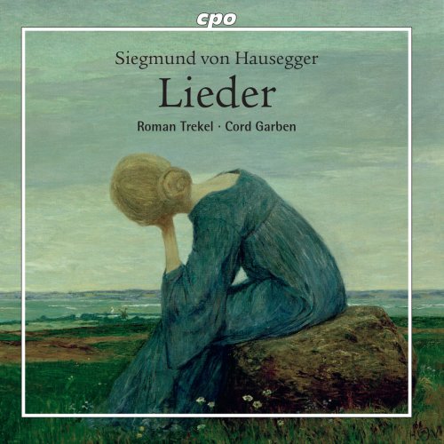 Roman Trekel & Cord Garben - Hausegger: Lieder (2018)