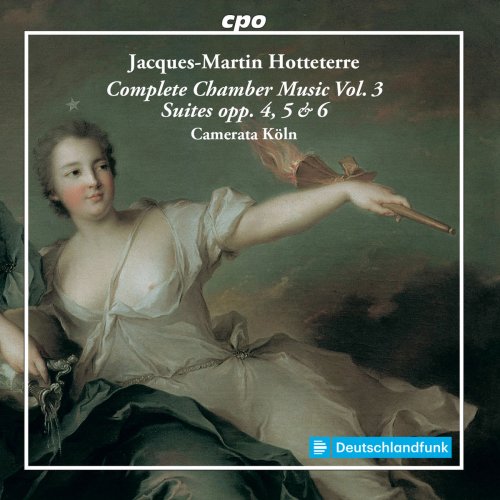 Camerata Köln - Hotteterre: Complete Chamber Music, Vol. 3 (2018)