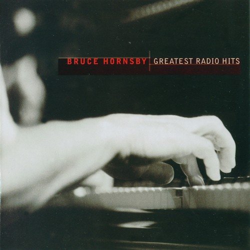 Bruce Hornsby - Greatest Radio Hits (2004)