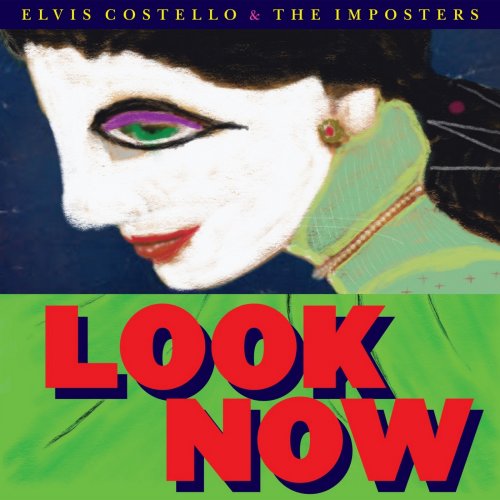 Elvis Costello & The Imposters - Look Now (Deluxe Edition) (2018) [Hi-Res]