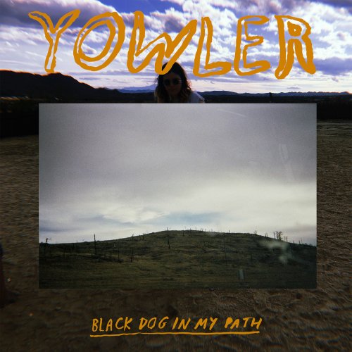 Yowler - Black Dog In My Path (2018)