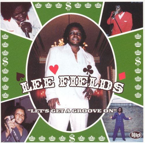 Lee Fields ‎- Lets Get A Groove On (1998)