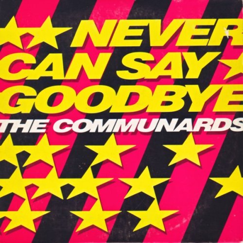 The Communards - Never Can Say Goodbye (CD, Single) (1987)