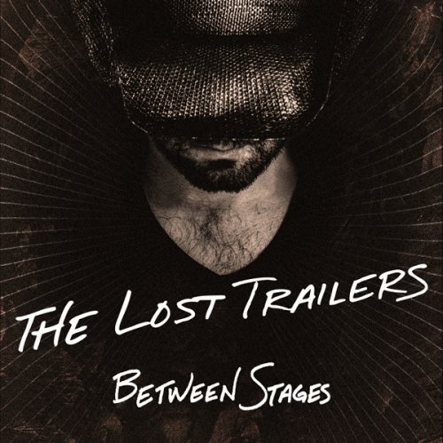 The Lost Trailers - Between Stages EP (2018)