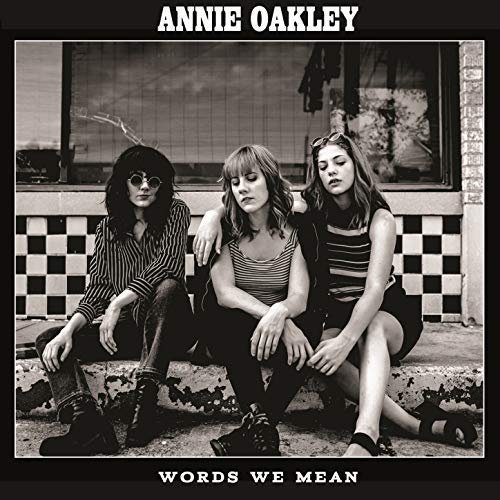 Annie Oakley - Words We Mean (2018) Hi Res