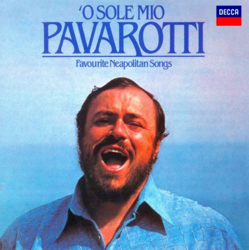 Luciano Pavarotti - O Sole Mio: Favorite Neapolitan Songs (1983)