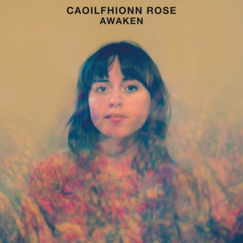 Caoilfhionn Rose - Awaken (2018) [Hi-Res]