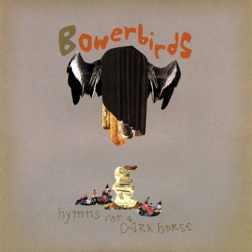 Bowerbirds - Hymns for a Dark Horse (2008)