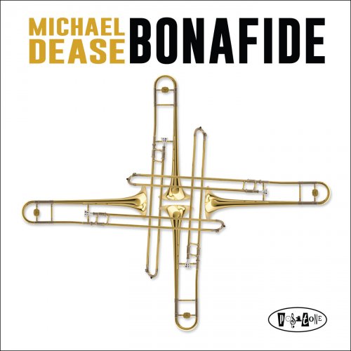 Michael Dease - Bonafide (2018) [Hi-Res]