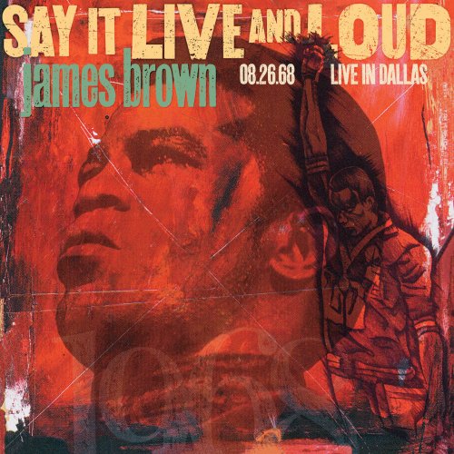 James Brown - Say It Live And Loud: Live In Dallas 08.26.68 (Expanded Edition) (2018)