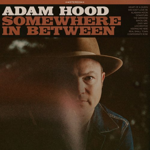 Adam Hood - Somewhere in Between (2018)