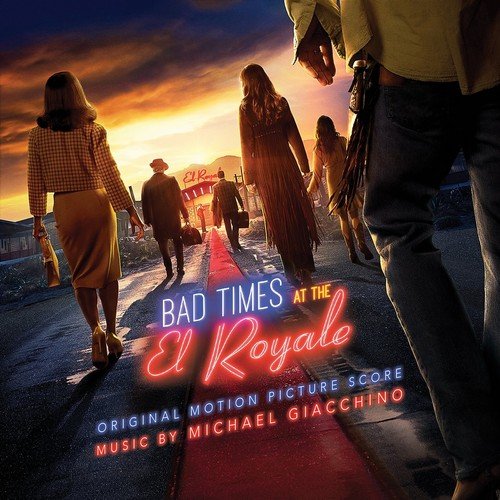 Michael Giacchino - Bad Times at the El Royale (2018)