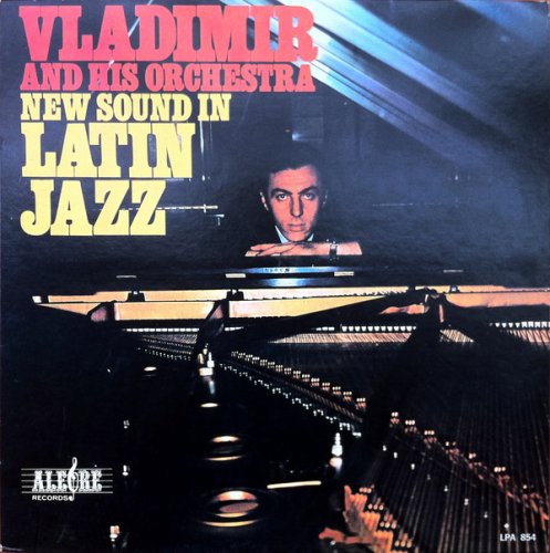 Vladimir and His Orchestra - New Sound in Latin Jazz (1966) FLAC