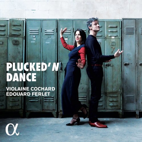 Violaine Cochard & Édouard Ferlet - Plucked'N Dance (2018) [Hi-res]