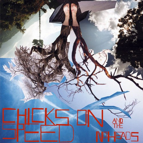 Chicks On Speed And The Noheads - Press The Space Bar (2004)