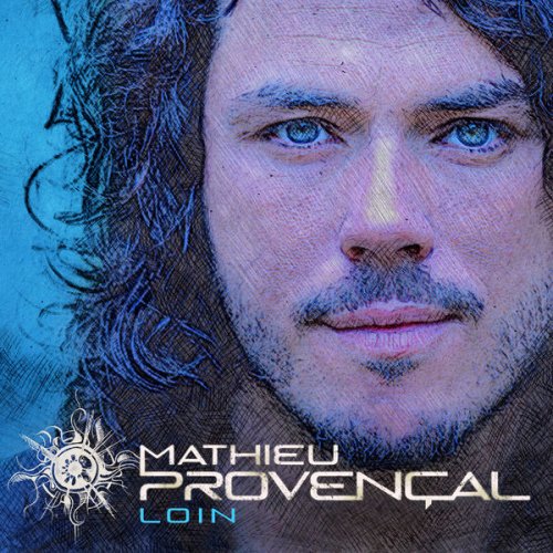 Mathieu Provençal - Loin (2018)