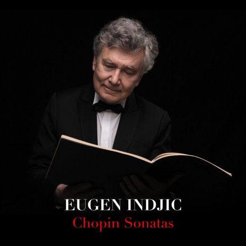 Eugen Indjic - Chopin Sonatas (2018) [Hi-Res]