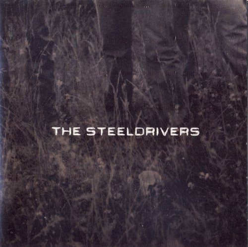The Steeldrivers - Collection (2008-2015)
