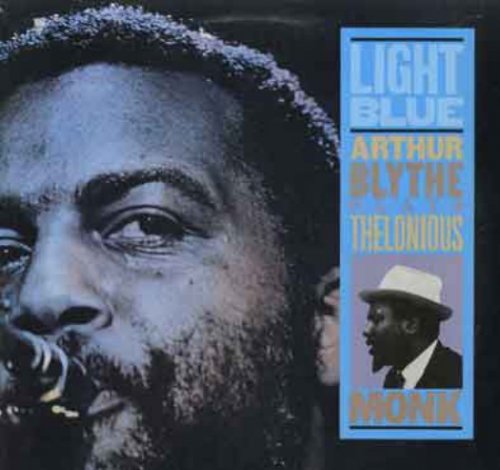 Arthur Blythe - Light Blue: Arthur Blythe Plays Thelonious Monk (1983)