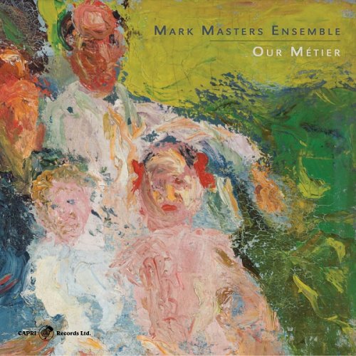 Mark Masters Ensemble - Our Métier (2018)