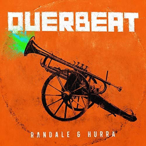 Querbeat - Randale & Hurra (Deluxe Edition) (2018)