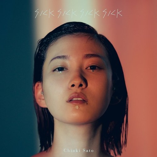 Chiaki Sato - SickSickSickSick (2018)