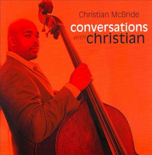 Christian McBride - Conversations with Christian (2011) 320 kbps