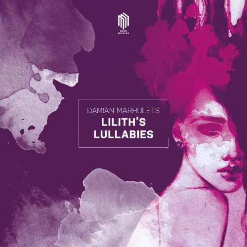 Damian Marhulets - Lilith's Lullabies (2018) [Hi-Res]