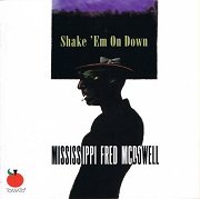Mississippi Fred McDowell - Shake 'Em On Down (Reissue) (1973/2003)