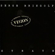 Serge Bringolf’s Strave — Vision (Reissue) (1981/2012)