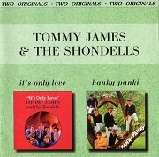 Tommy James & The Shondells - It's Only Love & Hanky Panky (Reissue) (1966/2000)