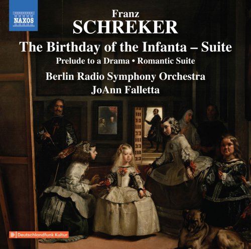 Rundfunk-Sinfonieorchester Berlin & JoAnn Falletta - Schreker: The Birthday of the Infanta Suite, Prelude to a Drama & Romantic Suite (2018) [Hi-Res]