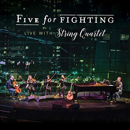 Five for Fighting - Live with String Quartet (2018)