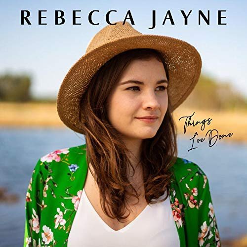 Rebecca Jayne - Things I've Done (2018)
