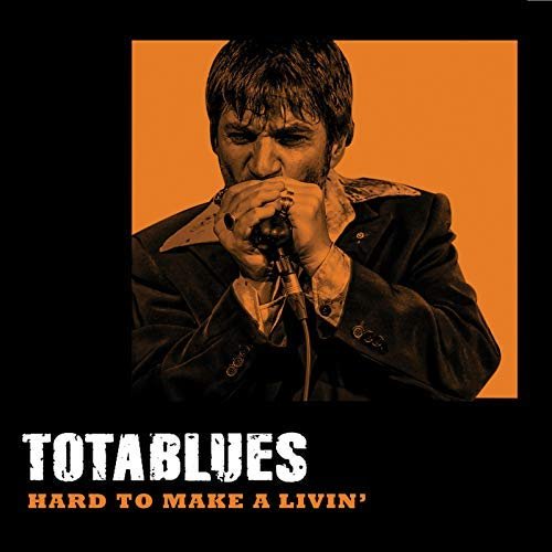 Tota Blues - Hard to Make a Livin' (2018)