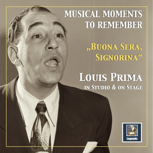 Louis Prima - Musical Moments to Remember: ''Buona sera, Signorina'' – Louis Prima in Studio and on Stage (2018) [Hi-Res]