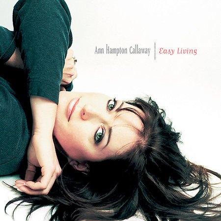 Ann Hampton Callaway - Easy Living (2005) FLAC