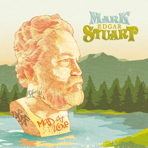 Mark Edgar Stuart - Mad at Love (2018)