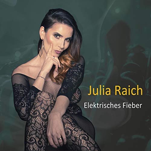 Julia Raich - Elektrisches Fieber (2018)