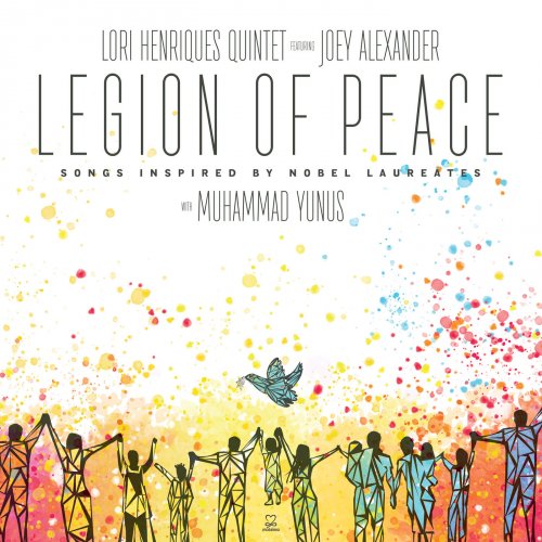 Lori Henriques Quintet feat. Joey Alexander - Legion Of Peace: Songs Inspired By Laureates (2018) [Hi-Res]