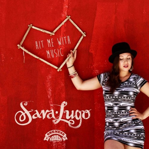 Sara Lugo - Hit Me With Music (2014)