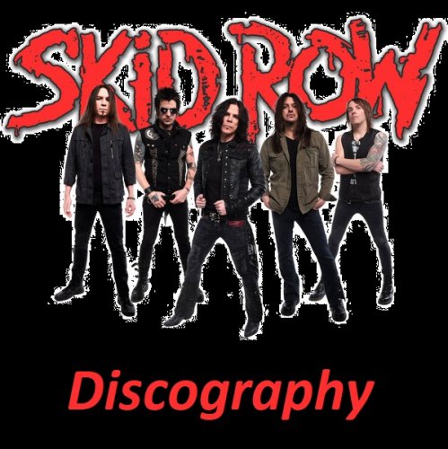 Skid Row - Discography (1989-2014)