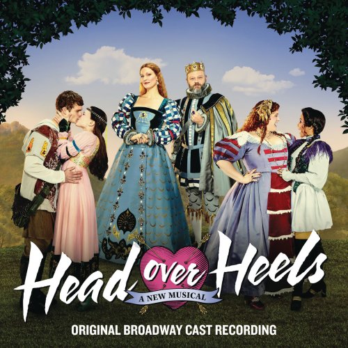 Original Broadway Cast of Head Over Heels - Head Over Heels (Original Broadway Cast Recording) (2018) [Hi-Res]
