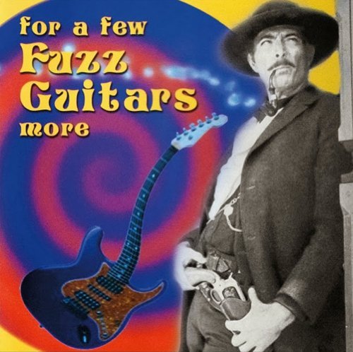 VA - For A Few Fuzz Guitars More (2003)