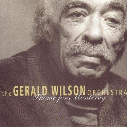 The Gerald Wilson Orchestra - Theme for Monterey (1998)